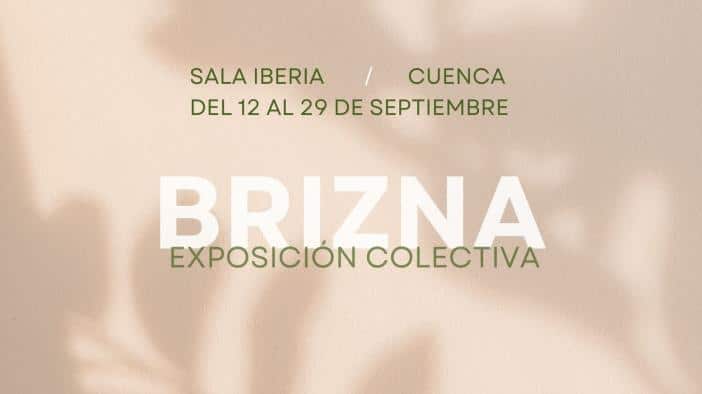 La sala Iberia presenta la exposición colectiva ‘Brizna’ este jueves