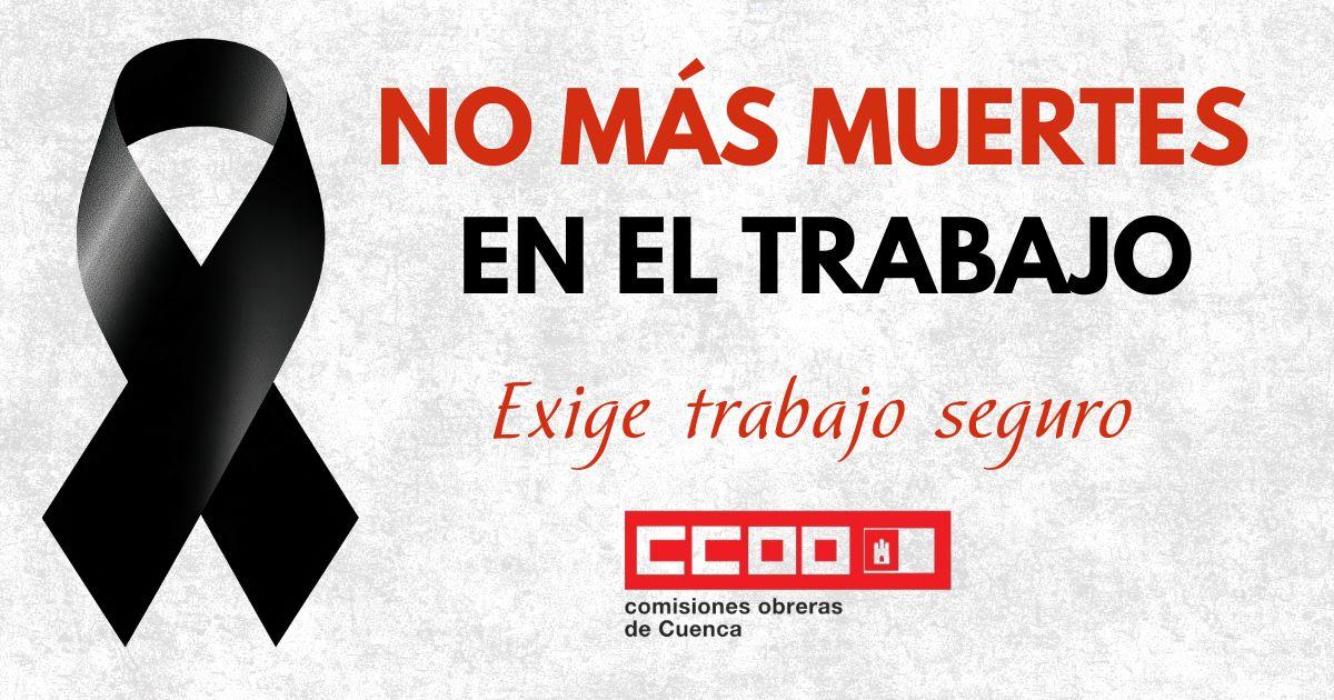 CCOO Lamenta y Condena la Trágica Muerte Evitable de un Trabajador en Cuenca
